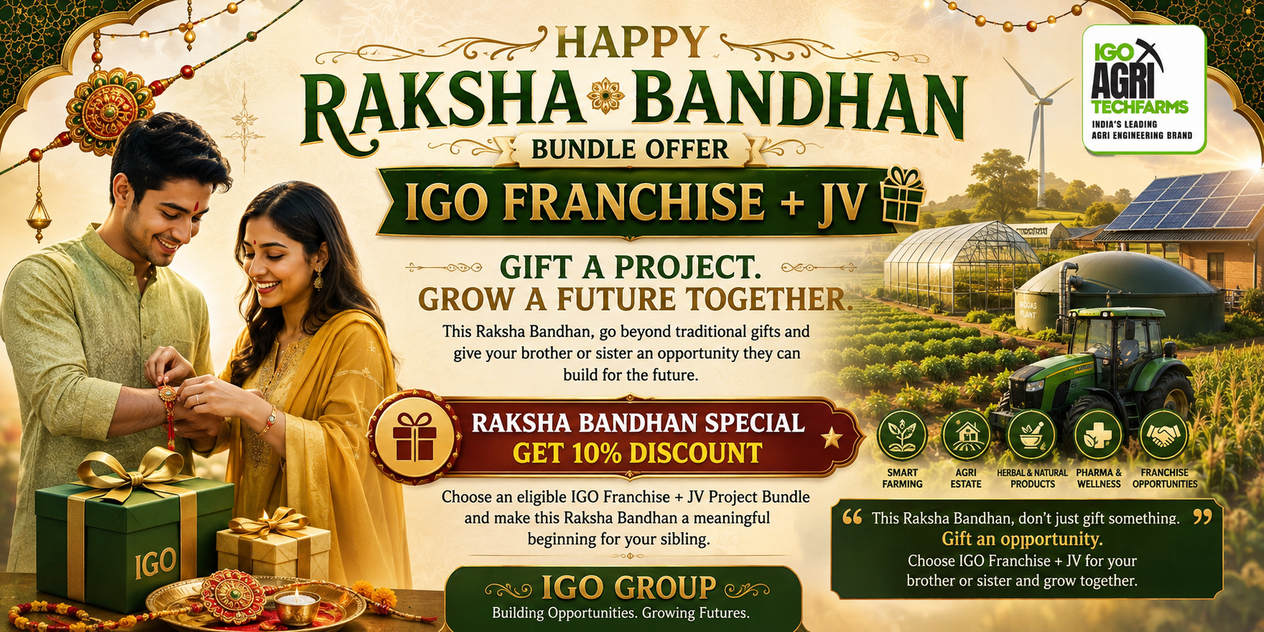 IGO Franchise + JV Project Offer — gift a project, grow a future together. Choose an eligible Franchise + JV bundle and get a 10% Raksha Bandhan special discount.